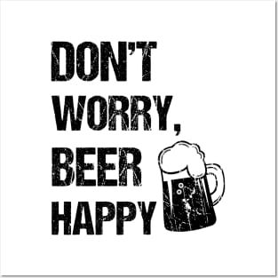Don't worry, beer happy Posters and Art
